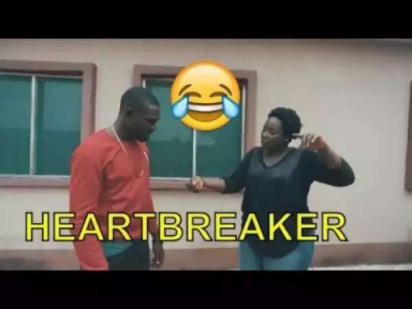 Video: Naija Comedy - Heartbreak  (Comedy Skit)